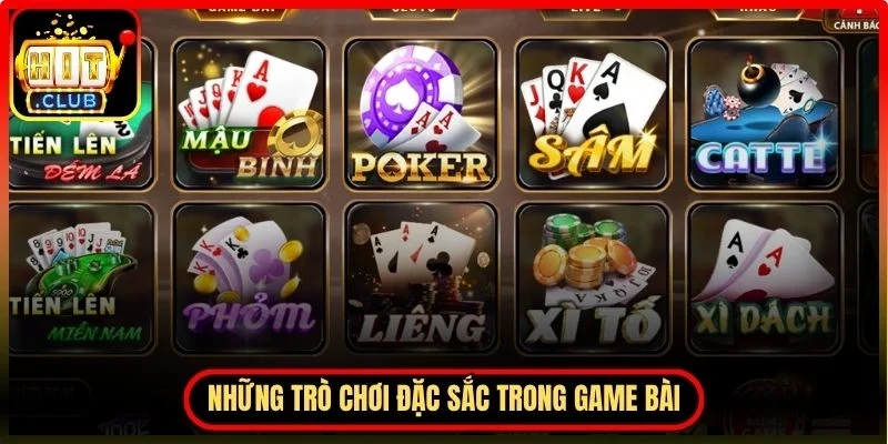 Những trò chơi đặc sắc trong thể loại game bài 