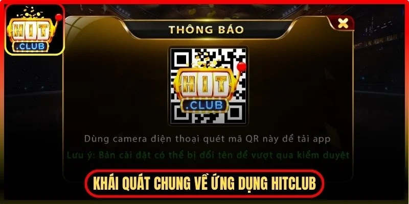 Khái quát chung về ứng dụng Hitclub hiện nay